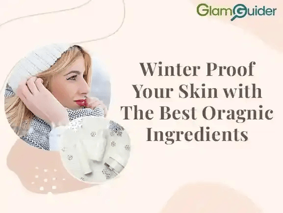 Winter-Proof Your Skin: The Best Organic Ingredients to Combat Dryness