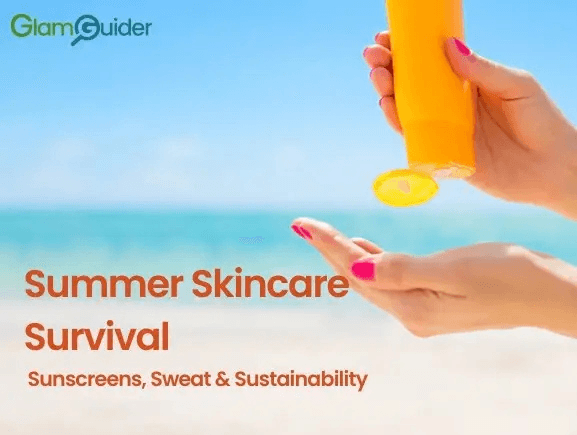 Sun-Safe & Sustainable: Your Summer Skincare Guide