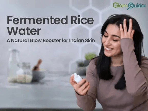 Fermented Rice Water – A Natural Glow Booster for Indian Skin