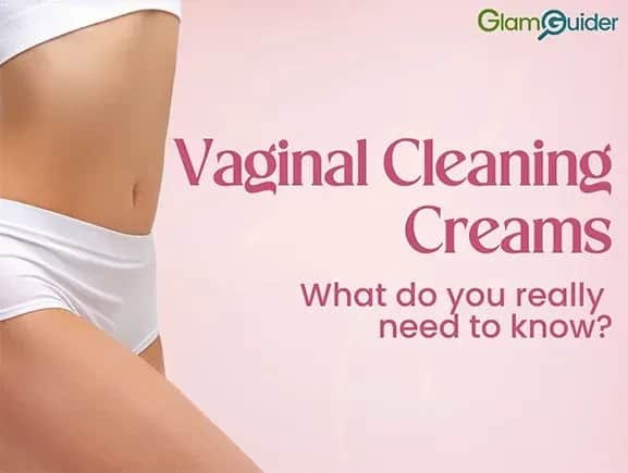 Vaginal cleaning creams safety and usage, Vaginal hygiene cream information, Vaginal cleaning creams safety and usage