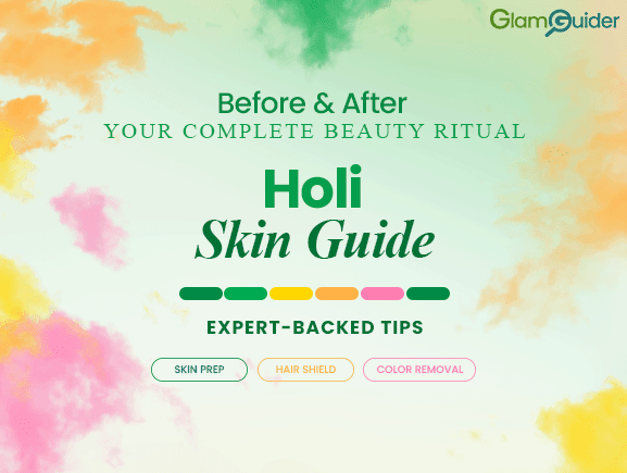 Before & After Holi: An Expert-Backed Guide