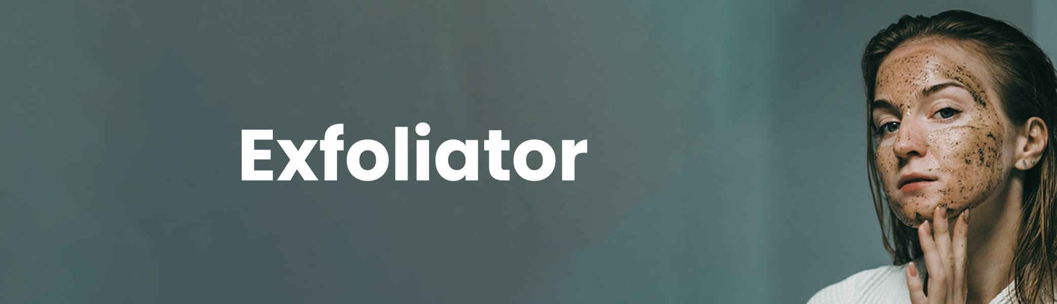 Exfoliators, Face exfoliator, Gentle exfoliating scrub, Deep cleansing exfoliator, 