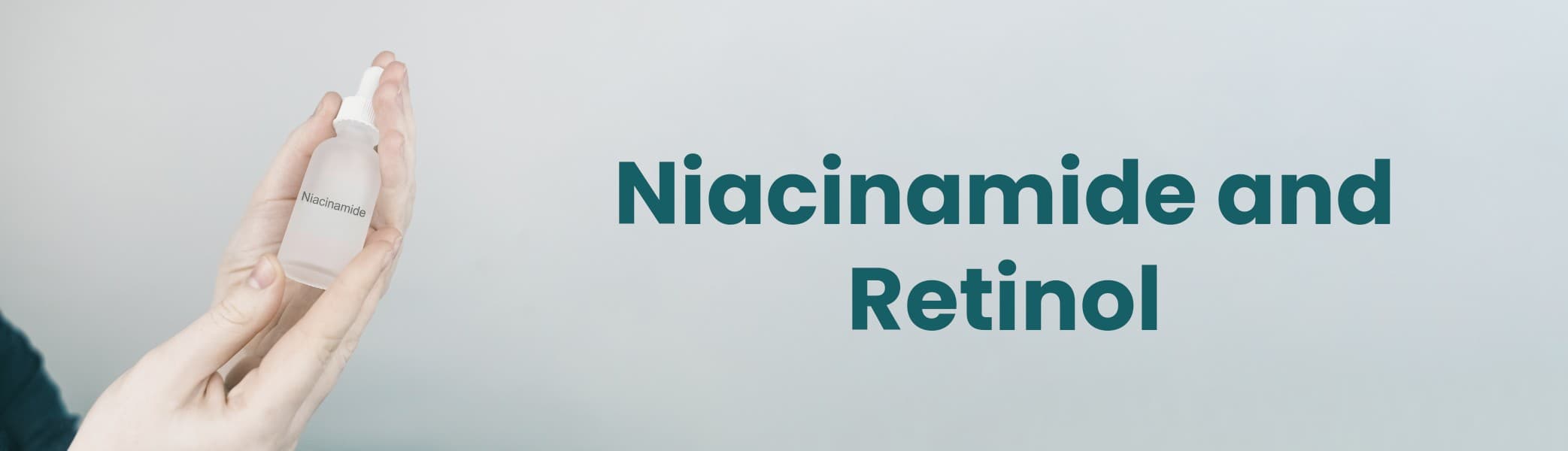 Niacinamide & Retinol, Niacinamide serum, Niacinamide moisturizer