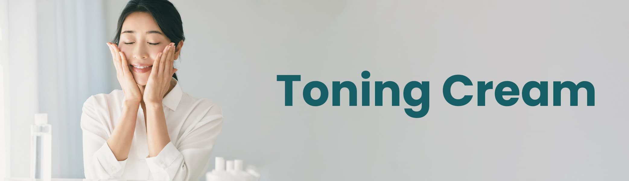 Toning Creams, Skin toning cream, Brightening toning cream, Hydrating toning cream