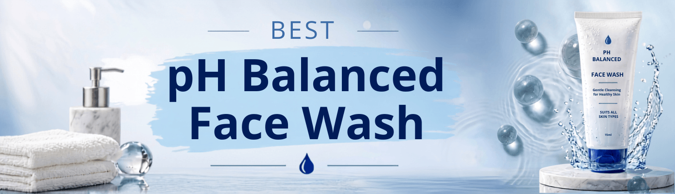 Best pH balanced face wash